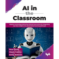 AI in the Classroom: Adaptive technology delivering tailored instructions by integrating real-time insights into personalized learning pathways (Engli