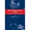 The Political Interests of Gender Revisited: Redoing Theory and Research with a Feminist Face