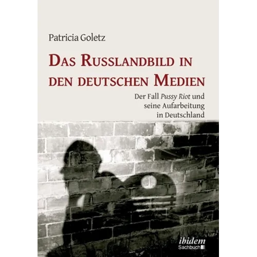 Das Russlandbild in den deutschen Medien