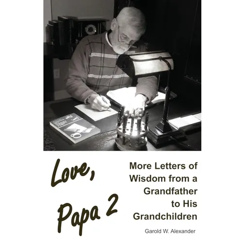 Love, Papa 2: More Letters of Wisdom from a Grandfather to His Grandchildren