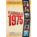 Flashback to 1975 - Celebrating the Pop Culture, People, Politics, and Places: From the Original Time-Traveler Flashback Series of Yearbooks - News Ev