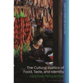 The Cultural Politics of Food, Taste, and Identity: A Global Perspective