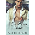 Mr. Darcy the Rake: a Pride and Prejudice variation
