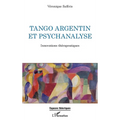 Tango argentin et psychanalyse: Innovations thérapeutiques