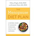 The Menopause Diet Plan: A Natural Guide to Managing Hormones, Health, and Happiness