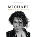Michael: My Brother, Lost Boy of Inxs