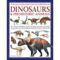 The Illustrated Encyclopedia of Dinosaurs and Prehistoric Creatures: The Ultimate Illustrated Reference Guide to 1000 Dinosaurs and Prehistoric Creatu