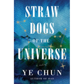 Straw Dogs of the Universe