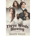 Three Winds Blowing: 2021 Revised and Expanded Edition