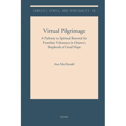 Virtual Pilgrimage: A Pathway to Spiritual Renewal for Frontline Volunteers in Ottawa's Shepherds of Good Hope