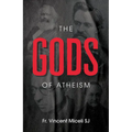 The Gods of Atheism
