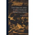 The Origin and Evolution of Primitive Man
