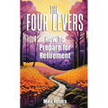 The Four Levers: How to Prepare for Retirement
