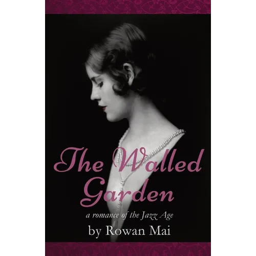 The Walled Garden: A Romance of the Jazz Age