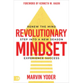 Revolutionary Mindset: Renew the mind. Step into a new season. Experience success.