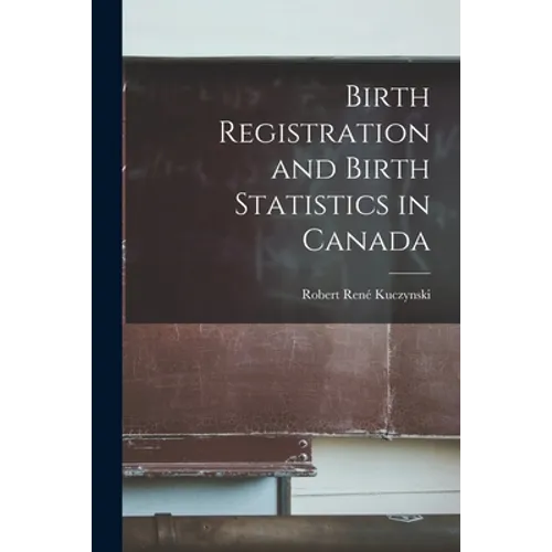 Birth Registration and Birth Statistics in Canada