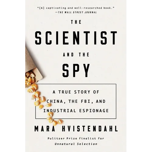 The Scientist and the Spy: A True Story of China, the FBI, and Industrial Espionage