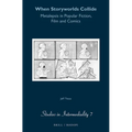 When Storyworlds Collide: Metalepsis in Popular Fiction, Film and Comics
