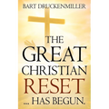 The Great Christian Reset: ...Has Begun