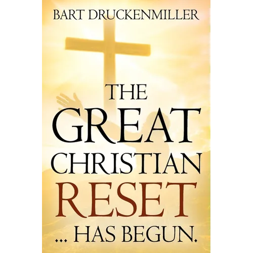 The Great Christian Reset: ...Has Begun