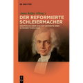 Der reformierte Schleiermacher