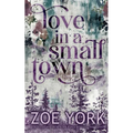 Love in a Small Town: Ten Year Anniversary Edition