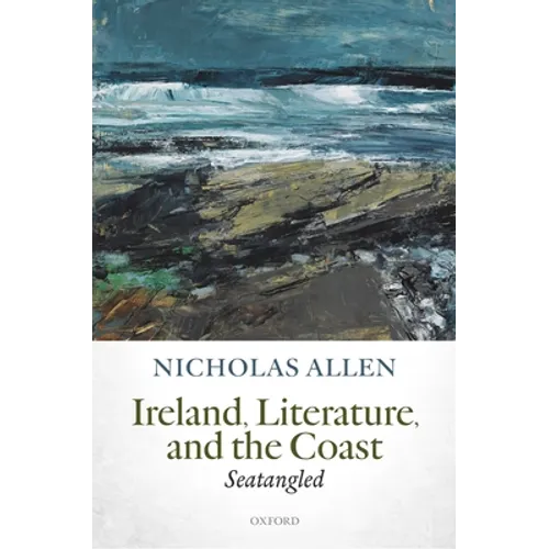 Ireland, Literature, and the Coast: Seatangled