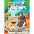 A Day in the Life of Two Spoiled Frenchies: A Trip to the Farmer's Market