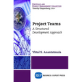Project Teams: A Structured Development Approach