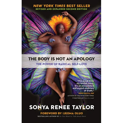 The Body Is Not an Apology: The Power of Radical Self-Love