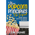 More Popcorn Principles: (Further Cinematic Storytelling Strategies for Novelists)