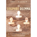 The Logiphro Dilemma: An Examination of the Relationship Between God and Logic