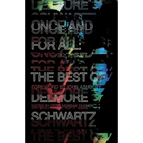 Once and for All: The Best of Delmore Schwartz