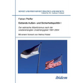 Estlands Außen- und Sicherheitspolitik I. Der estnische Atlantizismus nach der wiedererlangten Unabhängigkeit 1991-2004