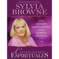 Conexiones Espirituales: Como Encontrar la Espiritualidad A Traves de Todas las Relaciones en su Vida
