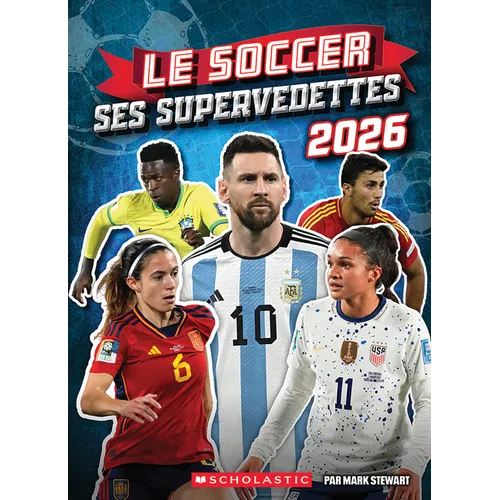 Le Soccer: Ses Supervedettes 2026