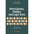 Word Games, Riddles and Logic Tests: Tax Your Brain and Boost Your English