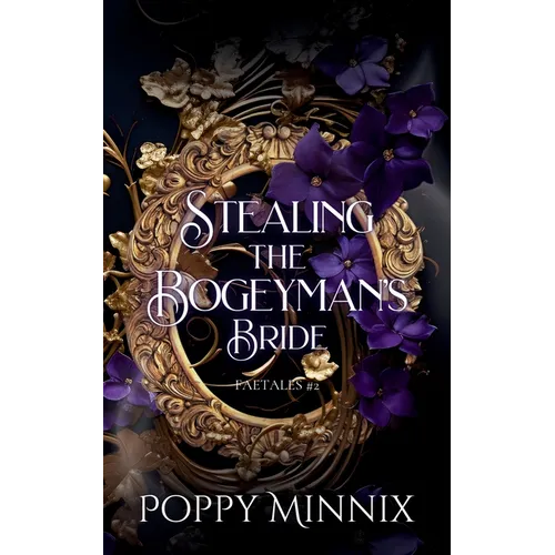 Stealing the Bogeyman's Bride: A spicy fae romantasy