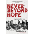 Never Beyond Hope: The extraordinary story of a drug mule who found Christ