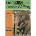 We Love Animals: Get Going With Creative Writing (US English Edition) Grades 2-5