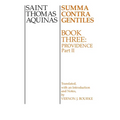 Summa Contra Gentiles: Book Three: Providence, Part II