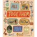 All Together Now: Create 50 Moments of Family Joy
