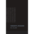 Humanity, Uploaded
