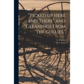 "Picked up Here and There" and "Gleanings From the Gullies."