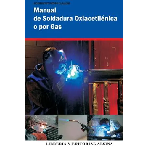 Manual de Soldadura Oxiacetilenica o Por Gas