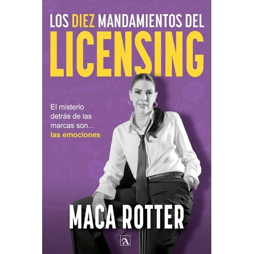 Los diez mandamientos del licensing: El misterio detrás de las marcas son... las emociones