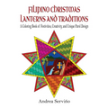 Filipino Christmas Lanterns and Traditions: A Coloring Book of Festivities, Creativity, and Parol Design