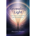 Revealing Light: How Cancer Illuminated My Divine Blueprint