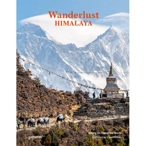 Wanderlust Himalaya: Hiking on Top of the World
