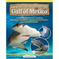 Amazing Creatures of the Gulf of Mexico: Learn about Animals Including Manatees, Seahorses, Hammerhead Sharks, and Vampire Squids!